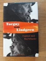 Torgny om Lindgren : samtal med Kaj Schueler