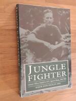 Jungle fighter : Infantry Officer, Chindit and S.O.E. Agent in Burma, 1941-45