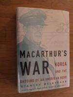 MacArthur's war : Korea and the undoing of an American hero
