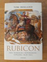 Rubicon : den romerska republikens uppg&aring;ng och fall