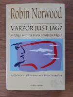 Varf&ouml;r just jag? : m&ouml;jliga svar p&aring; livets om&ouml;jliga fr&aring;gor