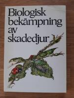 Biologisk bek&auml;mpning av skadedjur