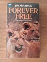 Forever Free : The story of Elsa's cubs