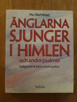 &Auml;nglarna sjunger i himlen och andra psalmer : bakgrund, tema, perspektiv