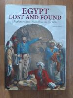 Egypt. Lost and found. Explorers and travellers on the Nile