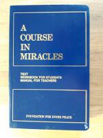 A Course in miracles : combined volume.