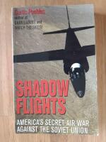Shadow Flights: America's Secret Air War Against the Soviet Union