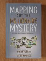 Mapping out the millionaire mystery : Step Into the Secrets of the Wealthy