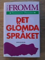 Det gl&ouml;mda spr&aring;ket : En f&ouml;rsta v&auml;gledning i konsten att f&ouml;rst&aring; dr&ouml;mmar, sagor och myter