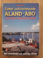 Cykel- och turistguide &Aring;land, &Aring;bo samt delar av egentliga Finland : med sev&auml;rdheter och utf&ouml;rliga kartor