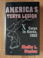 America's tenth legion. X Corps in Korea 1950