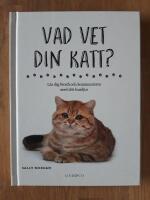 Vad vet din katt? : l&auml;r dig f&ouml;rst&aring; och kommunicera med ditt husdjur
