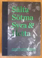 S&auml;lta S&ouml;tma Syra & Hetta