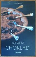 Jag vill ha choklad!