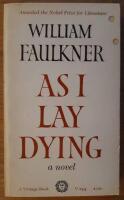 As I lay dying. A novel.