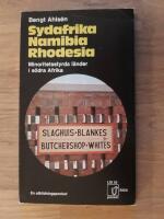 Sydafrika, Namibia, Rhodesia : Minoritetsstyrda l&auml;nder i s&ouml;dra Afrika