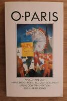 O, Paris - Apollinaire och hans epok i poesi, bild och dokument