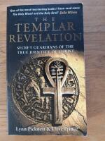 Templar Revelation : Secret Guardians Of The True Identity Of Christ