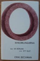 Nykomlingarna med en b&ouml;rjan och ett slut - (tv&aring; olika saker: 2)