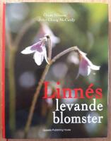 Linn&eacute;s levande blomster