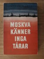 Moskva k&auml;nner inga t&aring;rar