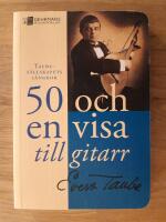 50 och en visa till gitarr : Taubes&auml;llskapets s&aring;ngbok