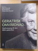 Geriatrisk omv&aring;rdnad - God omsorg till den &auml;ldre patienten