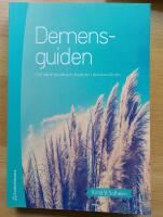 Demensguiden - F&ouml;rh&aring;llningss&auml;tt och &aring;tg&auml;rder i demensv&aring;rden