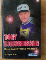 Tony Rickardsson : speedwayovalens m&auml;stare