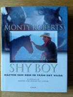 Shy boy : h&auml;sten som kom in fr&aring;n det vilda