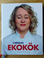 Carolas ekok&ouml;k - mat som smakar p&aring; riktigt