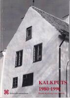 Kalkputsarbeten 1980-1990 : inventering av utf&ouml;rande och projektstyrning