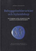 Bebyggelsehierarkier och bylandskap : om &ouml;verg&aring;ngen mellan vikingatid och tidig medeltid ur ett hall&auml;ndskt perspektiv