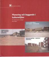 Planering och byggande i kulturmilj&ouml;er : tre metodexempel i stadsbygd