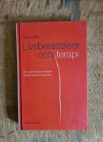 Livsber&auml;ttelser och terapi : Om nyskrivning av historier och ett narrativt