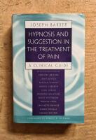 Hypnosis and Suggestion in the Treatment of Pain