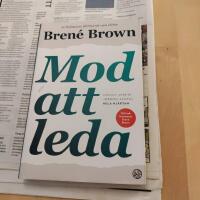 Mod att leda : modigt arbete, jobbiga samtal, hela hj&auml;rtan