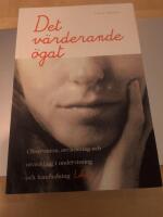 Det v&auml;rderande &ouml;gat : observation, utv&auml;rdering och utveckling i undervisning och handledning