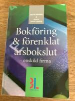 Bokf&ouml;ring & f&ouml;renklat &aring;rsbokslut : enskild firma
