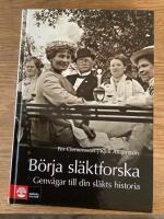 B&ouml;rja sl&auml;ktforska : genv&auml;gar till din sl&auml;kts historia