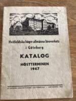 Hvitfeldtska h&ouml;gre allm&auml;nna l&auml;roverk i G&ouml;teborg Katalog h&ouml;stterminen 1947