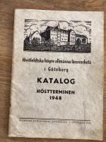 Hvitfeldtska h&ouml;gre allm&auml;nna l&auml;roverk i G&ouml;teborg Katalog h&ouml;stterminen 1948