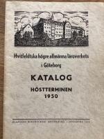 Hvitfeldtska h&ouml;gre allm&auml;nna l&auml;roverk i G&ouml;teborg Katalog h&ouml;stterminen 1950