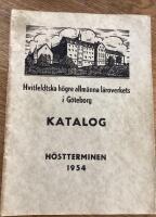 Hvitfeldtska h&ouml;gre allm&auml;nna l&auml;roverk i G&ouml;teborg Katalog h&ouml;stterminen 1954