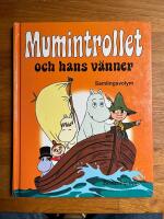 Mumintrollet och hans v&auml;nner : [samlingsvolym]
