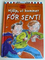 Hj&auml;lp, vi kommer f&ouml;r sent!
