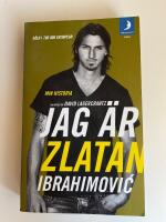Jag &auml;r Zlatan Ibrahimovic : min historia