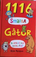 1116 smarta g&aring;tor & annat kul och klurigt
