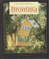 Hus och m&auml;nniskor i Bromma : fr&aring;n Nockeby till Alvik