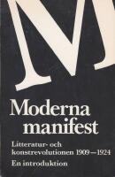 Moderna manifest, Litteratur- och konstrevolutionen 1909&ndash;1924